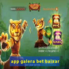 app galera bet baixar